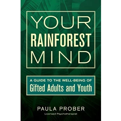 Abbildung von Your Rainforest Mind: A Guide to the Well Being of Gifted Adults and Youth