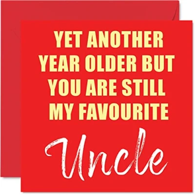 Abbildung von Lustige Geburtstagskarten für Onkel Another Year Older Still My Favourite Banter Happy Birthday Karte von Nephew Niece Gifts, 145 mm x Witz Humor Grußkarte Geschenk