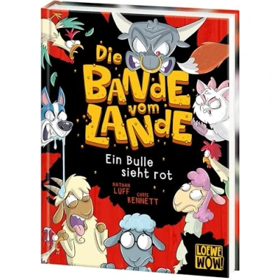 Abbildung von Die Bande vom Lande (Band 2) Ein Bulle sieht rot: Witzige Action auf dem Bauernhof Cooler Lesespaß für Kinder ab 7 Jahren Wow! Das will ich lesen