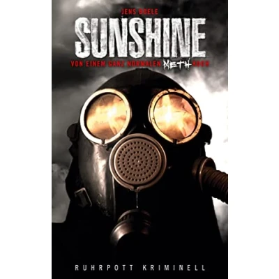 Abbildung von Sunshine: Von einem ganz normalen Meth Koch (Ruhrpott kriminell)