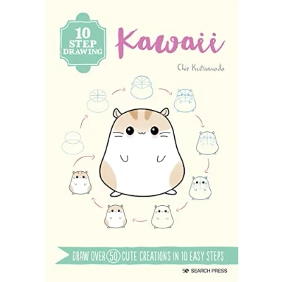 Abbildung von 10 Step Drawing Kawaii: Draw Over 50 Cute Creations in Easy Steps