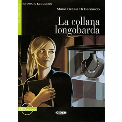Abbildung von La collana longobarda: Italienische Lektüre für das 3. Lernjahr. mit Audio CD (Imparare Leggendo)
