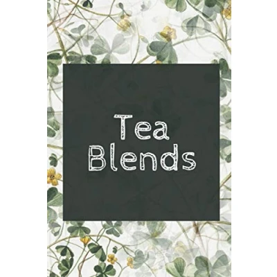Abbildung von Tea Blends: Blank Recipe Book to Write Customized Blends