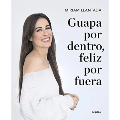 Abbildung von Guapa por dentro, feliz fuera: la ciencia tras el bienestar y belleza (Crecimiento personal)