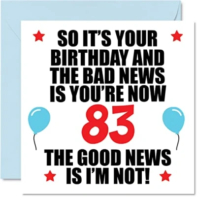 Abbildung von Lustige Geburtstagskarte zum 83. Geburtstag für Männer und Frauen Bad News Happy Birthday Karten 83 Jahre alten Papa Mama Tante Onkel Nan Grandad, 145 mm x Grußkarten