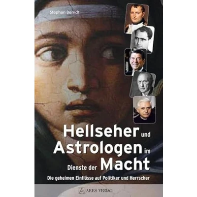 Abbildung von Hellseher und Astrologen im Dienste der Macht: Die geheimen Einflüsse auf Politiker Herrscher