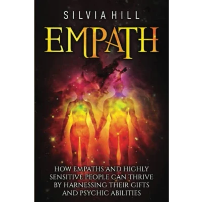 Abbildung von Empath: How Empaths and Highly Sensitive People Can Thrive by Harnessing Their Gifts Psychic Abilities (Extrasensory Perception)