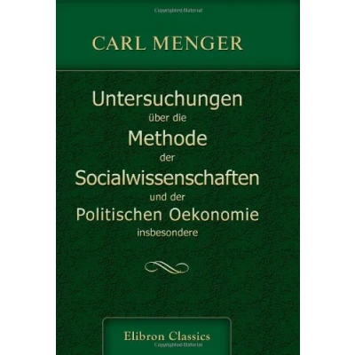 Abbildung von Untersuchungen über die Methode der Socialwissenschaften, und Politischen Oekonomie insbesondere