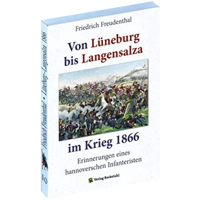 Abbildung von SCHLACHT BEI Langensalza 1866: Erinnerungen eines hannoverschen Infanteristen von Lüneburg bis 1866