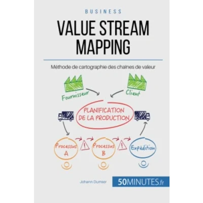 Abbildung von Value Stream Mapping: Méthode de cartographie des chaînes valeur (Gestion &amp; Marketing, Band 32)