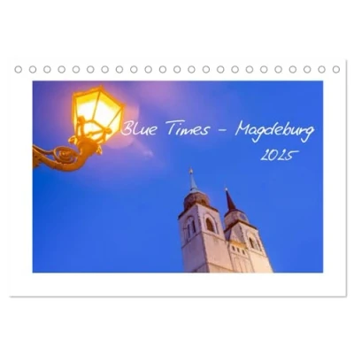 Abbildung von Blue Times Magdeburg (Tischkalender 2025 DIN A5 quer), CALVENDO Monatskalender