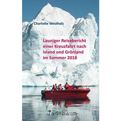 Abbildung von Launiger Reisebericht einer Kreuzfahrt nach Island und Grönland im Sommer 2018