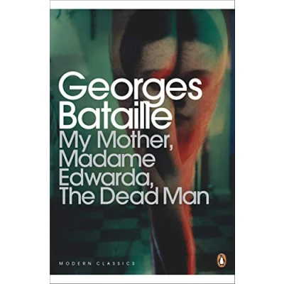 Abbildung von My Mother, Madame Edwarda, The Dead Man (Penguin Modern Classics)