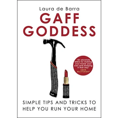 Abbildung von Gaff Goddess: Simple Tips and Tricks to Help You Run Your Home