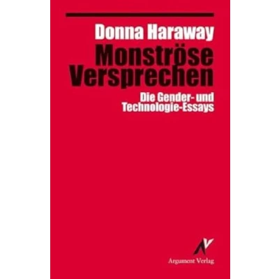 Abbildung von Monströse Versprechen: Die Gender und Technologie Essays (Argument Classics)