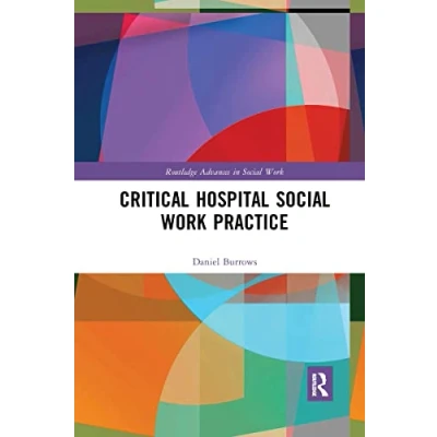 Abbildung von Critical Hospital Social Work Practice (Routledge Advances in Work)