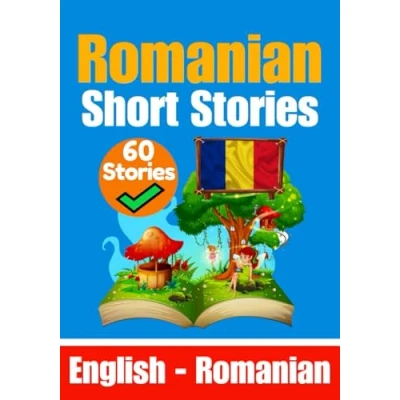 Abbildung von Short Stories in Romanian English and Side by Side: Learn the language Made Easy (Books for Learning Romanian)