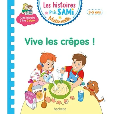 Abbildung von les histoires de P&#039;tit Sami Maternelle (3 5 ans) : Vive crêpes