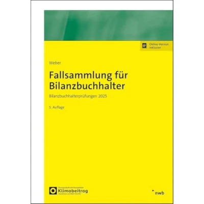 Abbildung von Fallsammlung für Bilanzbuchhalter: Bilanzbuchhalterprüfungen 2025 (NWB Bilanzbuchhalter)