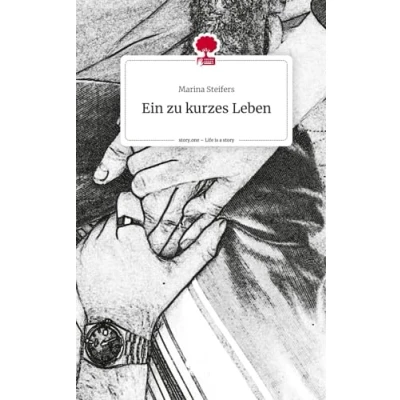 Abbildung von Ein zu kurzes Leben. Life is a Story story.one