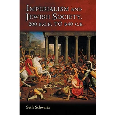 Abbildung von Imperialism And Jewish Society: 200 B.C.E. To 640 C.E. (Jews, Christians, Muslims From The Ancient Modern World)