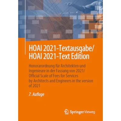 Abbildung von HOAI 2021 Textausgabe/HOAI Text Edition: Honorarordnung für Architekten und Ingenieure in der Fassung von 2021/Official Scale of Fees for ... and Engineers the version