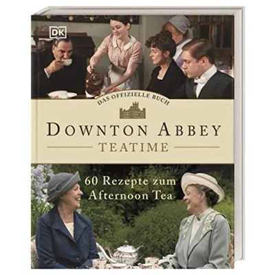 Abbildung von Das offizielle Buch. Downton Abbey Teatime: 60 Rezepte zum Afternoon Tea
