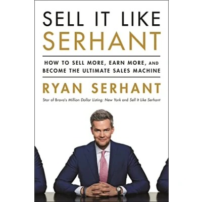 Abbildung von Sell It Like Serhant: How to More, Earn and Become the Ultimate Sales Machine