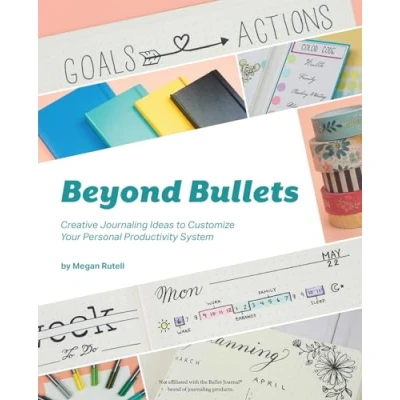Abbildung von Beyond Bullets: Creative Journaling Ideas to Customize Your Personal Productivity System