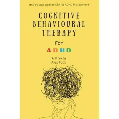 Abbildung von Cognitive Behavioral Therapy for ADHD: step by guide to CBT ADHD Management