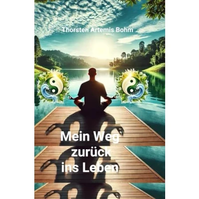 Abbildung von Mein Weg zurück ins Leben: in die Heilung von Körper, Geist und Seele