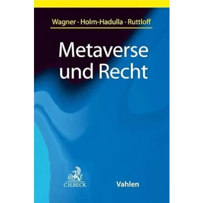 Abbildung von Metaverse und Recht: Eine Einführung in die rechtlichen Fragestellungen der Zukunft