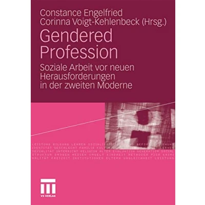 Abbildung von Gendered Profession: Soziale Arbeit vor Neuen Herausforderungen in der Zweiten Moderne (German Edition)