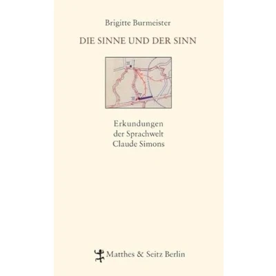 Abbildung von Die Sinne und der Sinn: Erkundungen Sprachwelt Claude Simons