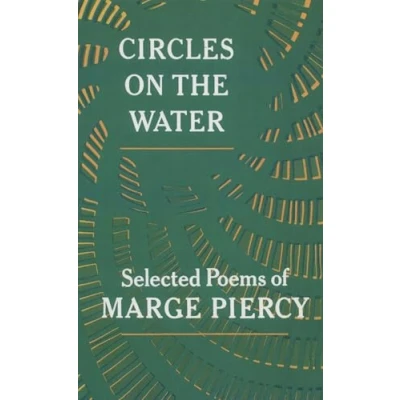 Abbildung von Circles on the Water: Selected Poems of Marge Piercy