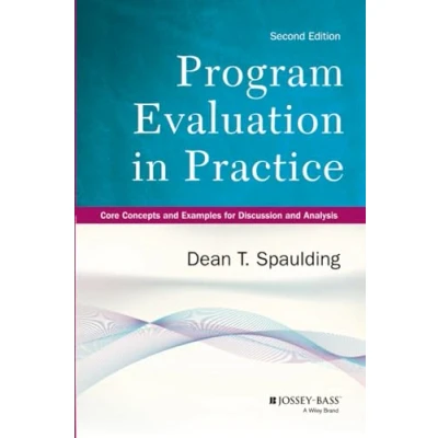 Abbildung von Program Evaluation in Practice: Core Concepts and Examples for Discussion Analysis (Research Methods the Social Sciences)