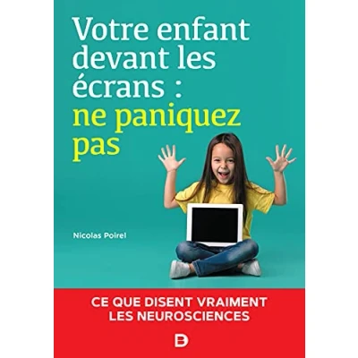 Abbildung von Votre enfant devant les écrans : ne paniquez pas Ce que disent vraiment neurosciences
