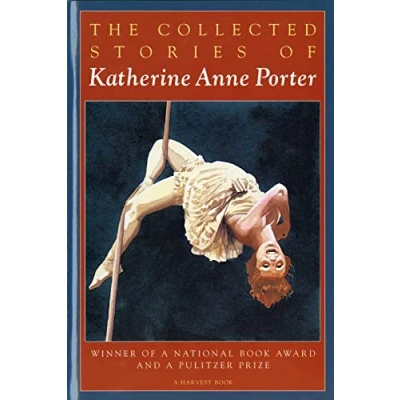 Abbildung von The Collected Stories of Katherine Anne Porter: A Collection (A Harvest/Hbj Book)