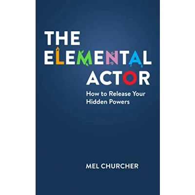 Abbildung von The Elemental Actor: How to Release Your Hidden Powers (Nick Hern Books)