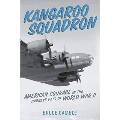 Abbildung von Kangaroo Squadron: American Courage in the Darkest Days of World War II