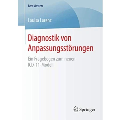 Abbildung von Diagnostik von Anpassungsstörungen: Ein Fragebogen zum neuen ICD 11 Modell (BestMasters)