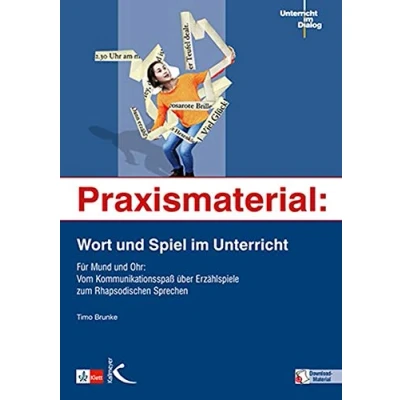Abbildung von Praxismaterial: Wort und Spiel im Unterricht: Für Mund Ohr: Vom Kommunikationsspaß über Erzählspiele zum Rhapsodischen Sprechen