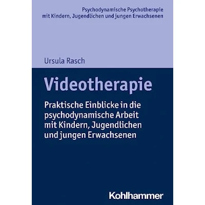 Abbildung von Videotherapie: Praktische Einblicke in die psychodynamische Arbeit mit Kindern, Jugendlichen und jungen Erwachsenen (Psychodynamische Psychotherapie ... Praxis Anwendungen im 21. Jahrhundert)