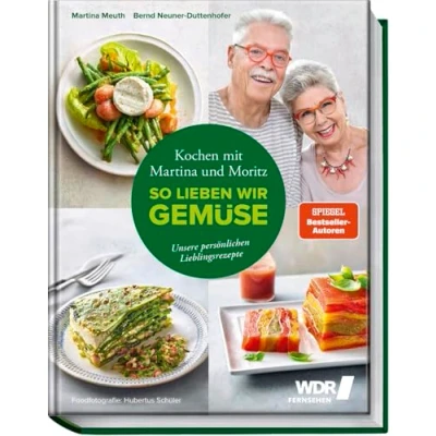 Abbildung von Kochen mit Martina und Moritz So lieben wir Gemüse: Unsere persönlichen Lieblingsrezepte Gemüsegenuss durch das ganze Jahr Spinat Spargel Aubergine Kürbis Wildkräuter
