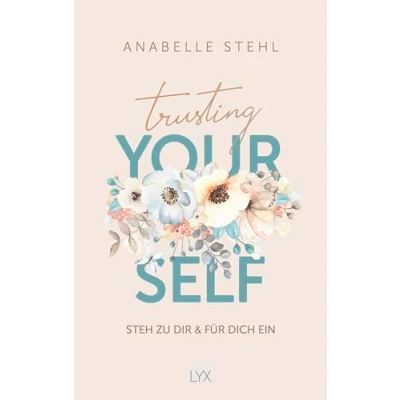 Abbildung von Trusting Yourself Steh zu dir und für dich ein