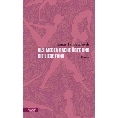 Abbildung von Als Medea Rache übte und die Liebe fand