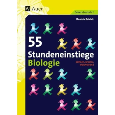 Abbildung von 55 Stundeneinstiege Biologie: einfach, kreativ, motivierend (5. bis 10. Klasse) (Stundeneinstiege Sekundarstufe)