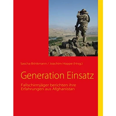 Abbildung von Generation Einsatz: Fallschirmjäger berichten ihre Erfahrungen aus Afghanistan
