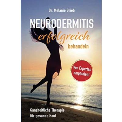Abbildung von Neurodermitis erfolgreich behandeln: Ganzheitliche Therapie für gesunde Haut