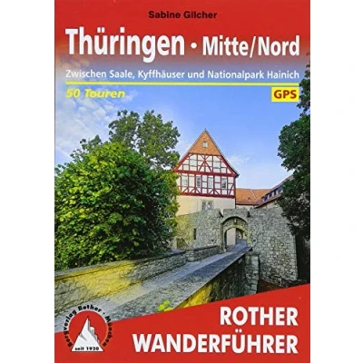 Abbildung von Thüringen Mitte/Nord: Zwischen Saale, Kyffhäuser und Nationalpark Hainich. 50 Touren. Mit GPS Tracks (Rother Wanderführer)